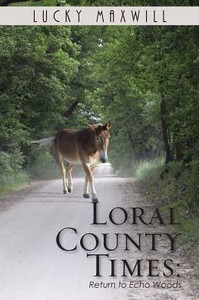 Loral County Times: Return To Echo Woods Loral County Times: Return To Echo Woods