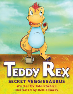 Teddy Rex: Secret Veggiesaurus Teddy Rex: Secret Veggiesaurus