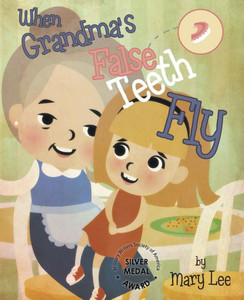 When Grandma'S False Teeth Fly When Grandma'S False Teeth Fly