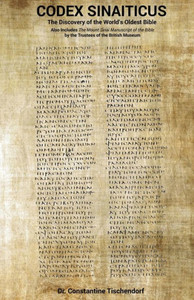 Codex Sinaiticus: The Discovery Of The World'S Oldest Bible Codex Sinaiticus: The Discovery Of The World'S Oldest Bible