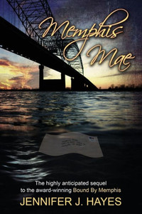 Memphis Mae: Memphis Mae The Sequel To Bound By Memphis Memphis Mae: Memphis Mae The Sequel To Bound By Memphis