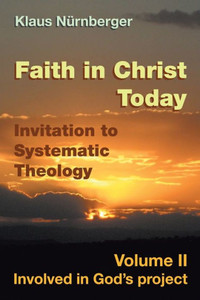 Faith In Christ Today Invitation To Systematic Theology Faith In Christ Today Invitation To Systematic Theology