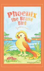 Phoenix The Brave Bird Phoenix The Brave Bird