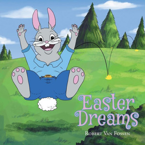Easter Dreams Easter Dreams