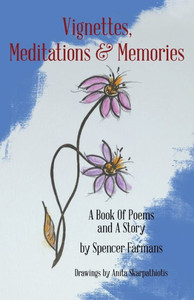 Vignettes, Meditations And Memories Vignettes, Meditations And Memories
