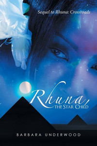Rhuna, The Star Child: Sequel To Rhuna: Crossroads