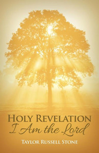 Holy Revelation: I Am The Lord Holy Revelation: I Am The Lord