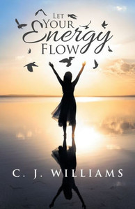 Let Your Energy Flow Let Your Energy Flow