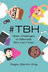#Tbh: Basic Challenges To Millennials Who Can'T Even