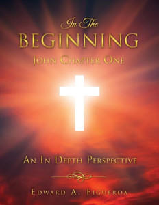 In The Beginning John Chapter One In The Beginning John Chapter One