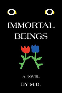 Immortal Beings Immortal Beings
