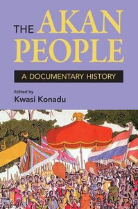 The Akan People: A Documentary History The Akan People: A Documentary History