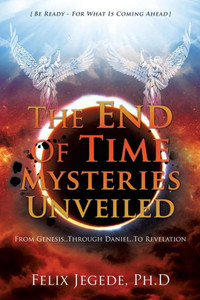 The End Of Time Mysteries Unveiled The End Of Time Mysteries Unveiled