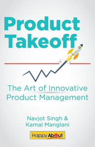 Product Takeoff: The Art Of Innovative Product Management