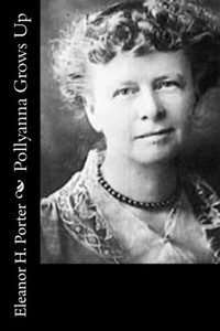 Pollyanna Grows Up Pollyanna Grows Up