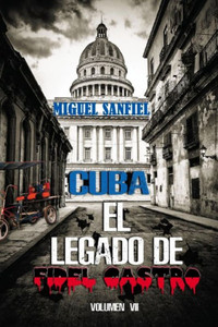 Cuba El Legado De Fidel Castro (Spanish Edition)