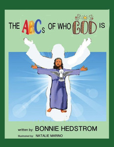The Abcs Of Who God Is The Abcs Of Who God Is