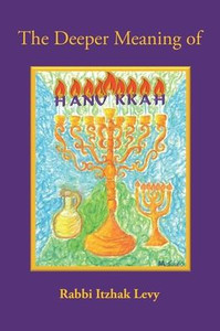 The Deeper Meaning Of Hanukkah