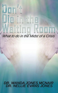 Don'T Die In The Waiting Room Don'T Die In The Waiting Room