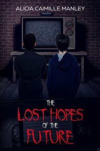 The Lost Hopes Of The Future The Lost Hopes Of The Future