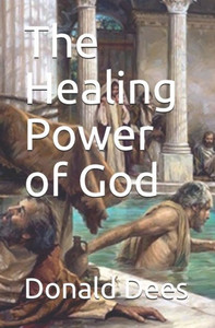 The Healing Power Of God