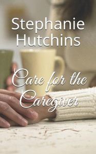 Care For The Caregiver