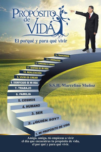 Proposito De Vida, El Por Que Y Para Que Vivir (Spanish Edition)