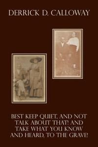 Best Keep Quiet, And Not Talk About That! And Take What You Know And Heard, To The Grave! Best Keep Quiet, And Not Talk About That! And Take What You Know And Heard, To The Grave!