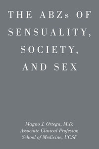 Abzs Of Sensuality, Society, And Sex Abzs Of Sensuality, Society, And Sex