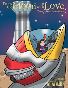 From The Moon With Love: A Trilogy: Book Three: Moonbeam From The Moon With Love: A Trilogy: Book Three: Moonbeam
