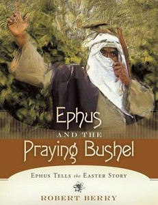 Ephus And The Praying Bushel