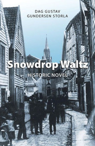 Snowdrop Waltz: Historic Novel Snowdrop Waltz: Historic Novel