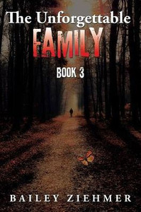 The Unforgettable Family: Book 3 The Unforgettable Family: Book 3