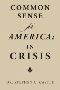 Common Sense For America; In Crisis