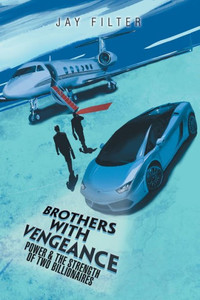 Brothers With Vengeance: Power & The Strength Of Two Billionaires Brothers With Vengeance: Power & The Strength Of Two Billionaires