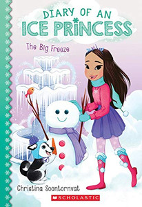 The Big Freeze (Diary of an Ice Princess #4) The Big Freeze (Diary of an Ice Princess #4)