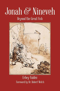 Jonah & Nineveh: Beyond The Great Fish Jonah & Nineveh: Beyond The Great Fish