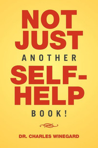 Not Just Another Self-Help Book! Not Just Another Self-Help Book!