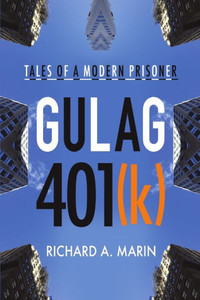 Gulag 401(K): Tales Of A Modern Prisoner