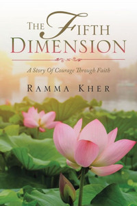 The Fifth Dimension: A Story Of Courage Through Faith The Fifth Dimension: A Story Of Courage Through Faith