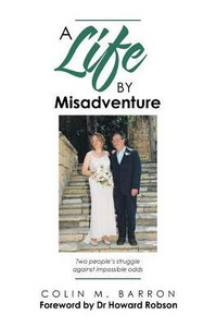 A Life By Misadventure A Life By Misadventure