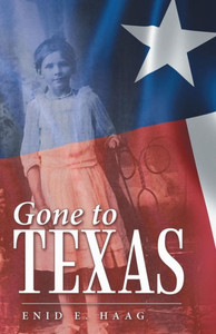 Gone To Texas: Vol. 1 Of New Mexico Gal