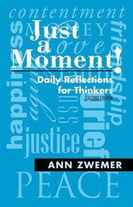 Just A Moment!: Daily Reflections For Thinkers Just A Moment!: Daily Reflections For Thinkers