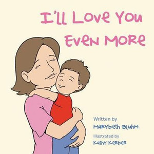 I'll Love You Even More I'll Love You Even More
