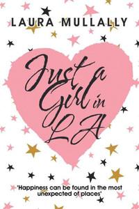 Just A Girl In La Just A Girl In La