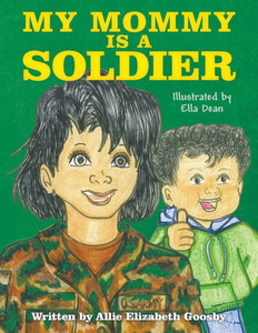 My Mommy Is A Soldier My Mommy Is A Soldier
