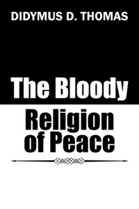 The Bloody Religion Of Peace