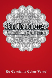 Reflections: Women And Their Lives Reflections: Women And Their Lives