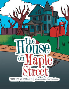 The House On Maple Street The House On Maple Street