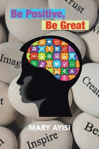 Be Positive, Be Great Be Positive, Be Great